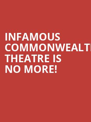 Infamous Commonwealth Theatre is no more